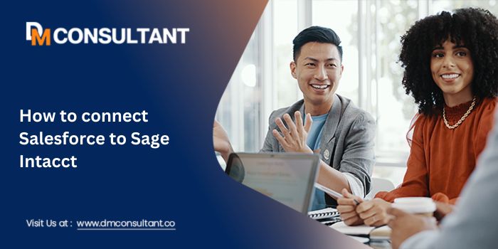 How to Integrate Sage Intacct With Salesforce