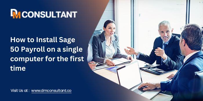Install Sage 50 Payroll on a single computer for the first time